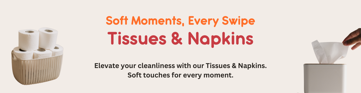 Tissues & Napkins