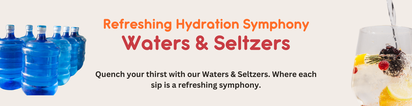 Waters & Seltzers